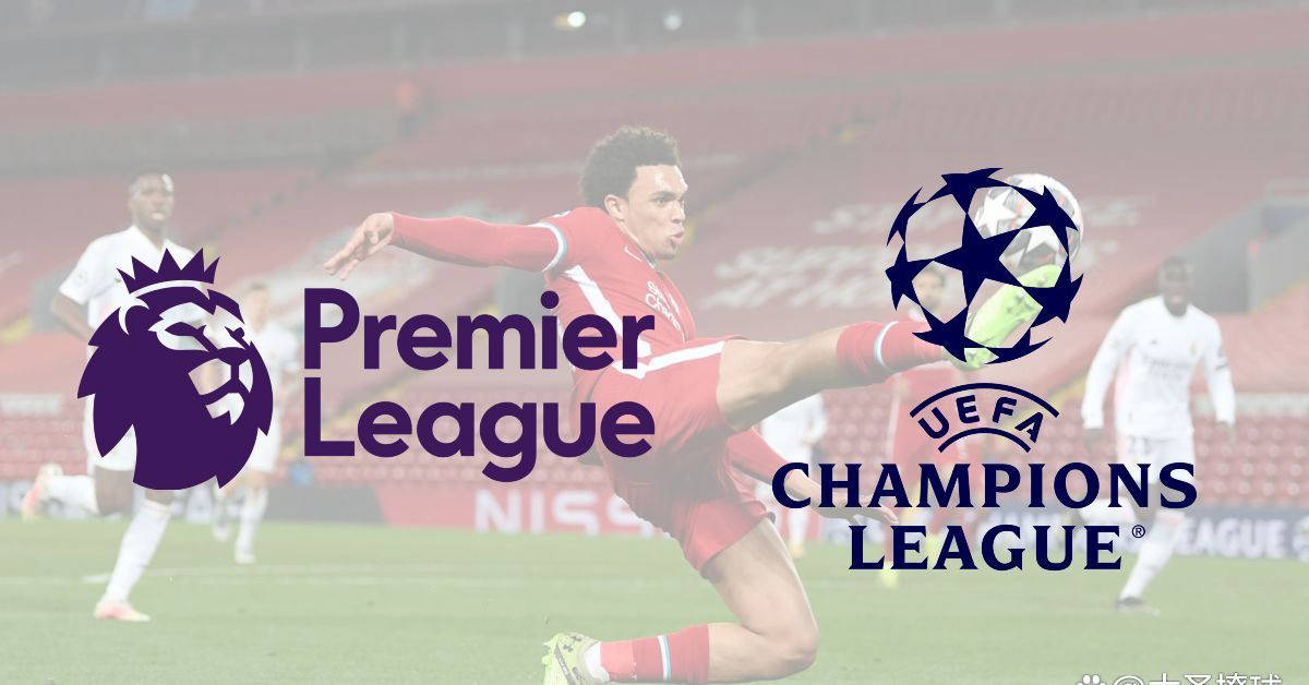 英超欧冠英超联赛免费高清直播+实时赛程+积分预测（2025赛季全覆盖）四队总奖金28亿英镑利物浦领先维拉垫底