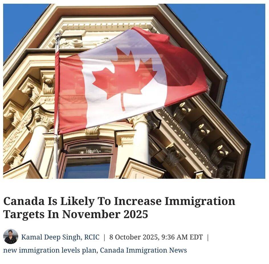 重磅好消息！加拿大或将在11月提高移民配额！2026年名额或超41万 -华闻时空