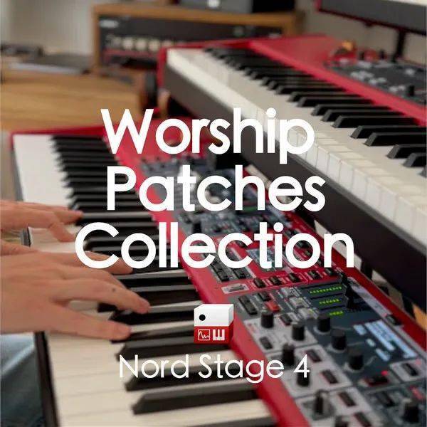 wonder为nord最新旗舰键盘stage 4制作的系列音色包:worship patches