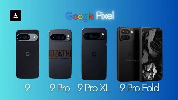 谷歌将发布四款Pixel 9系列手机 直板折叠旗舰全都有！